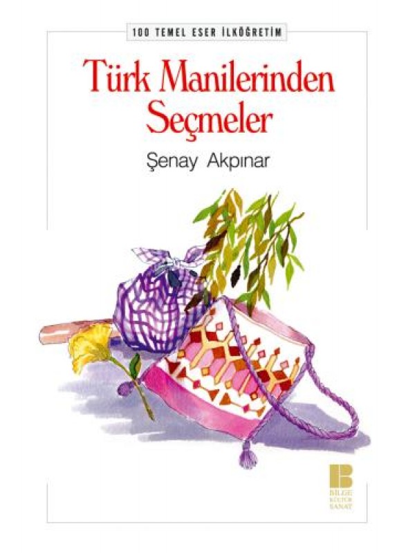 Türk Manilerinden Seçmeler&hellip;