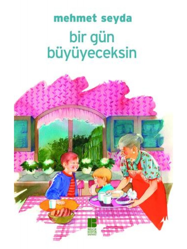 Bir Gün Büyüyeceksin&hellip;