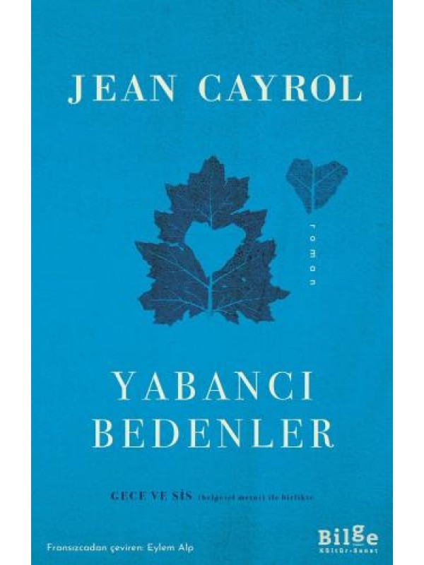 Yabancı Bedenler (Gece ve Sis (belgesel metni) ile birlikte)&hellip;