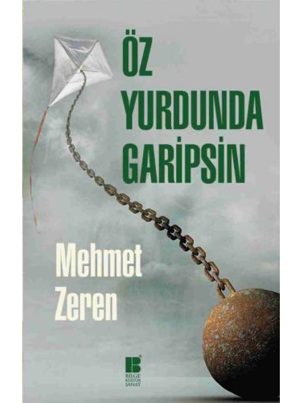 Öz Yurdunda Garipsin&hellip;