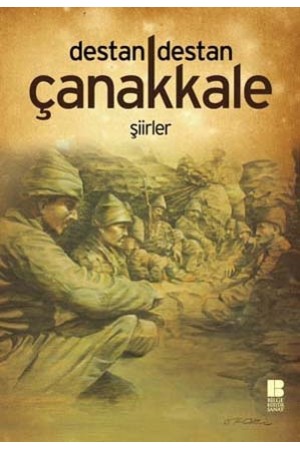 Destan Destan Çanakkale&hellip;